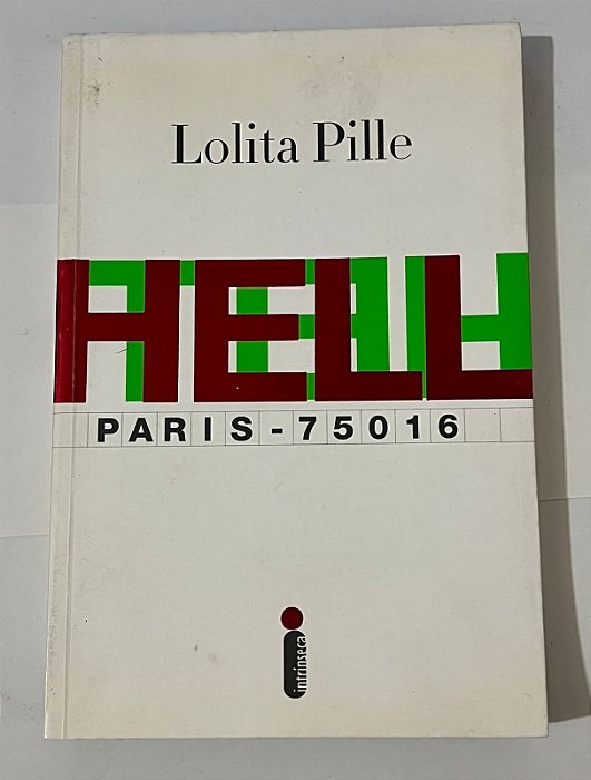 Hell: Paris - 75016 - Lolita Pille