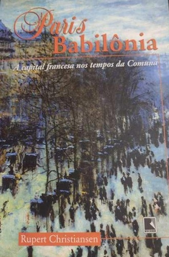 Paris Babilônia - Rupert Christiansen