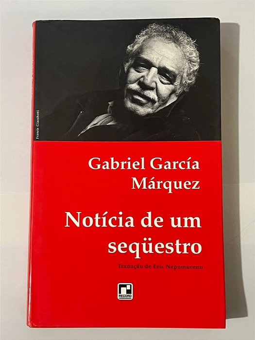 Notícia de um sequestro - Gabriel García Márquez