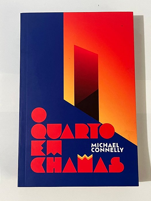 O quarto em chamas - Michael Connelly