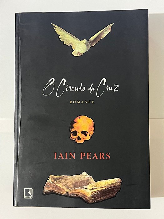 O círculo da cruz - Iain Pears