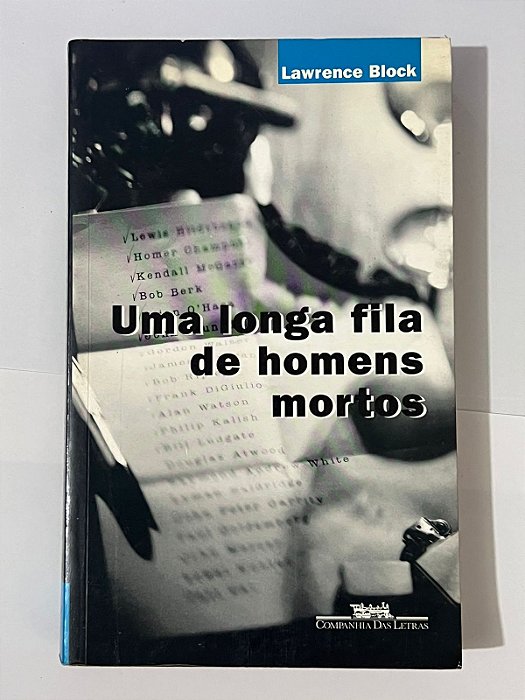 Uma longa fila de homens mortos - Lawrence Block