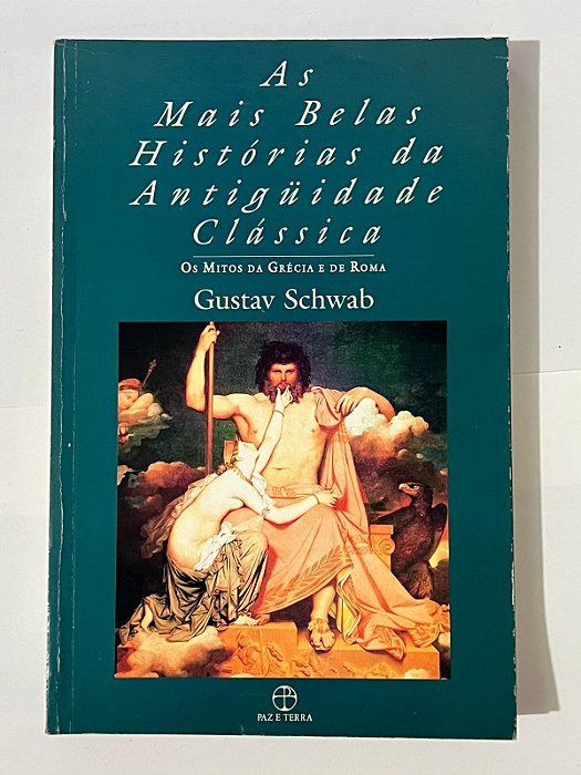As mais belas histórias da Antigüidade Clássica - Gustav Schwab