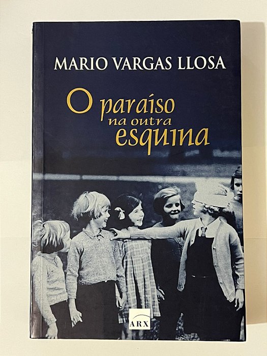 O paraíso na outra esquina - Mario Vargas Llosa