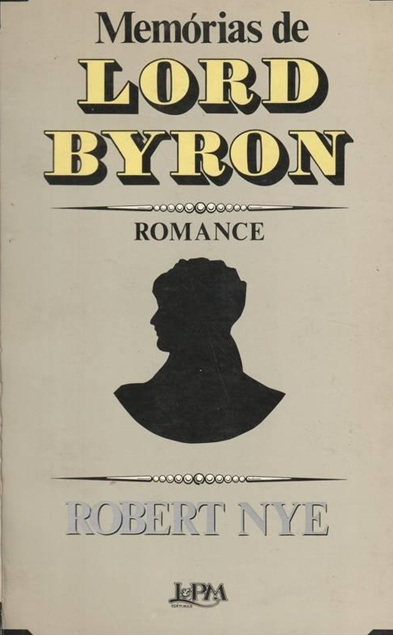 Memórias de Lord Byron - Robert Nye