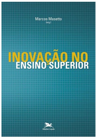 Inovação no ensino superior - Marcos Tarcisio Masetto