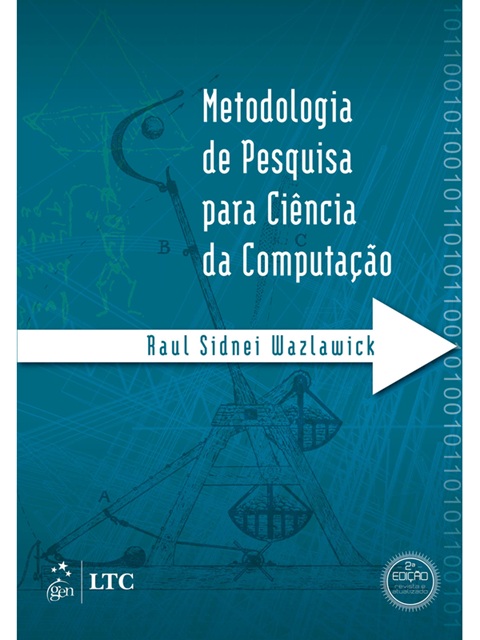 Metodologia de pesquisa para ciência da computação - Raul Wazlawick