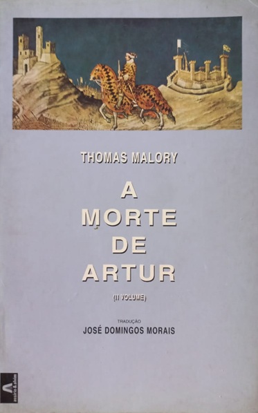 A Morte de Artur - Thomas Malory Vol. 1 - Ed. lisboa