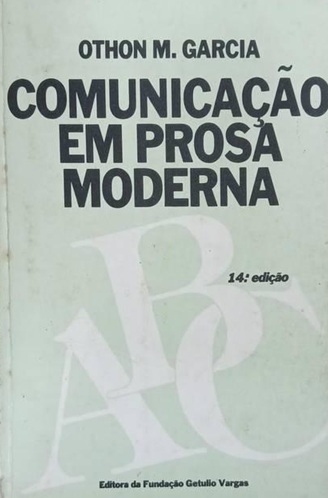 Comunicação Em Prosa Moderna - 14ª Edição - Othon M. Garcai
