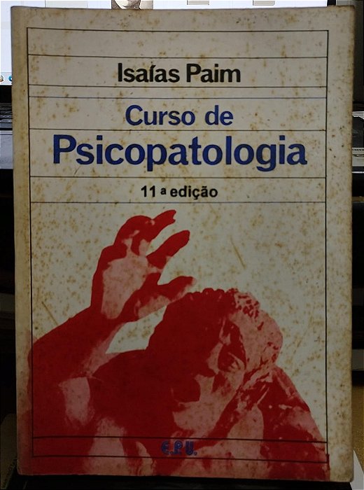 Curso de Psicopatologia - Isaías Paim - 11 ed.