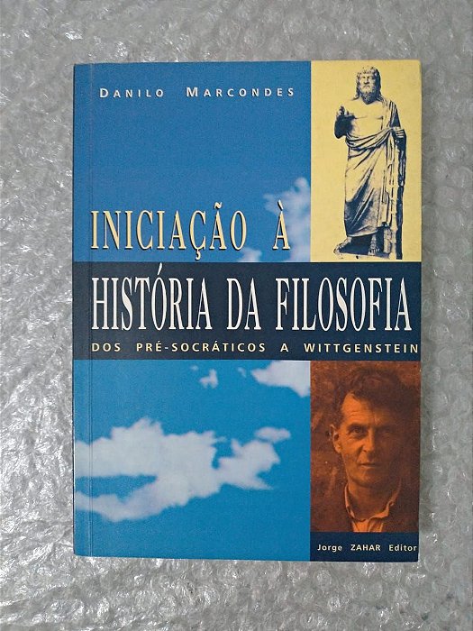 Iniciação à Histórias da Filosofia - Danilo Marcondes