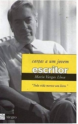 Cartas a um Jovem Escritor - Mario Vargas Llosa