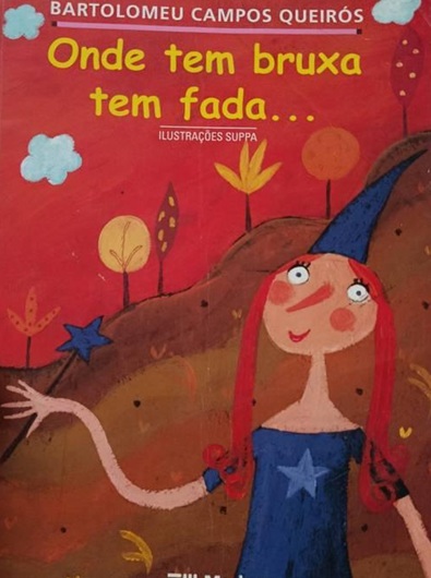 Onde Tem Bruxa Tem Fada - Bartolomeu Campos de Queirós