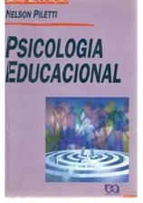 Psicologia Educacional (série Educação) - Nelson Piletti