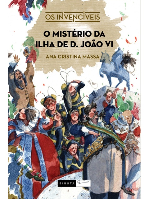 O mistério da ilha de D. João VI - Ana Cristina Massa