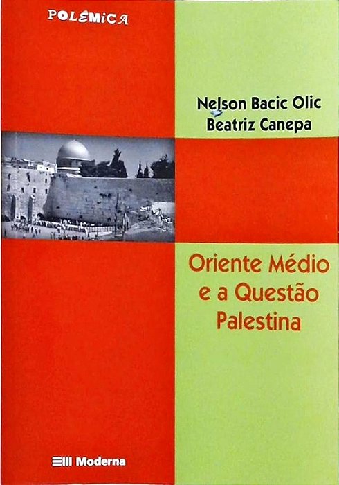 Oriente médio e a questão Palestina - Nelson Bilac Olic