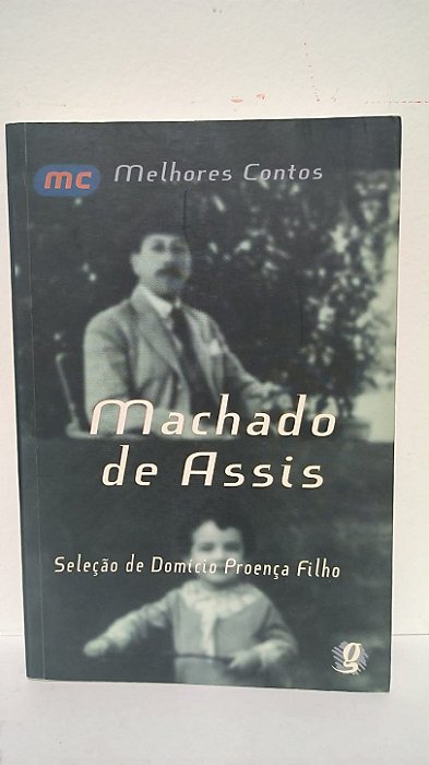 Melhores contos Machado de Assis - Seleção Domicio Proença Filho