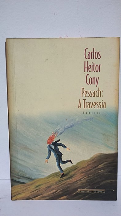 Pessach: A travessia - Carlos Heitor Cony