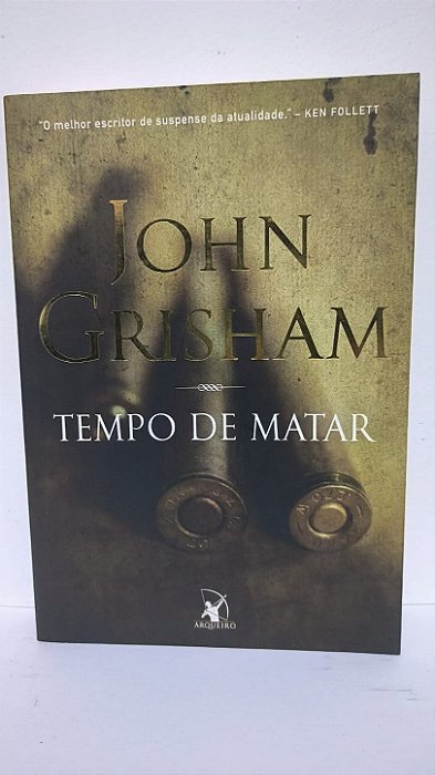 Tempo de Matar - John Grisham