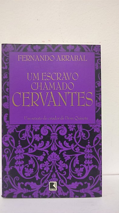 Um escravo chamado Cervantes - Fernando Arrabal