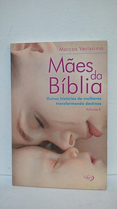 Mães da Bíblia - Marcos Veríssimo