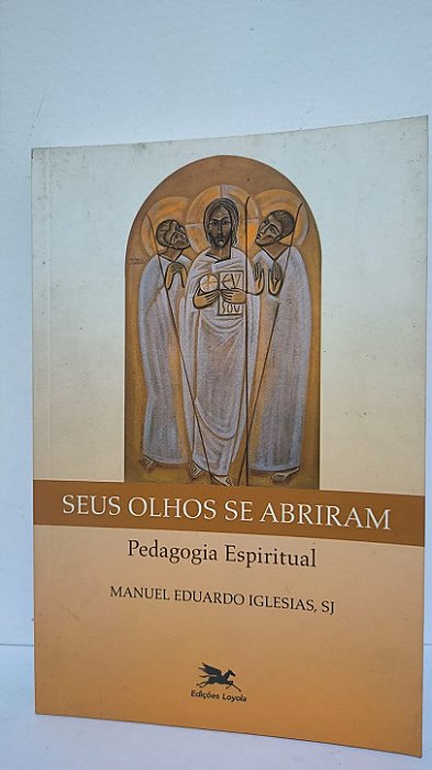 Seus olhos se abriram - Manuel Eduardo Iglesias