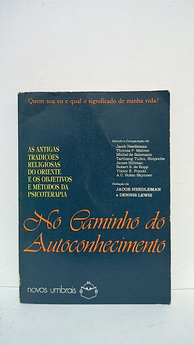 No caminho do autoconhecimento - Jacob Needleman e Dennis Lewis