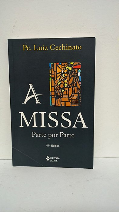 A missa Parte por parte - Pe. Luiz Cechinato