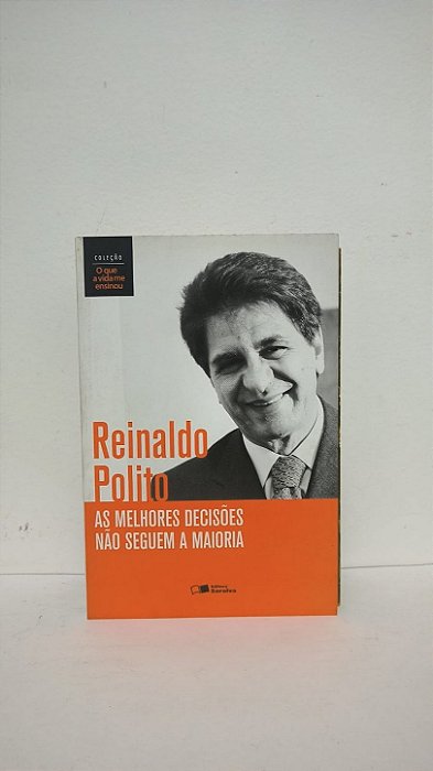 As melhores decisões não seguem a maioria - Reinaldo Polito