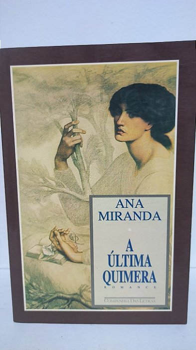A última quimera - Ana Miranda