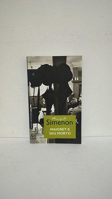 Maigret e seu morto - Maigret Simenon