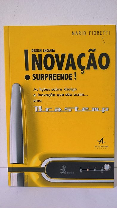 Design encanta Inovação surpreende - Mario Fioretti