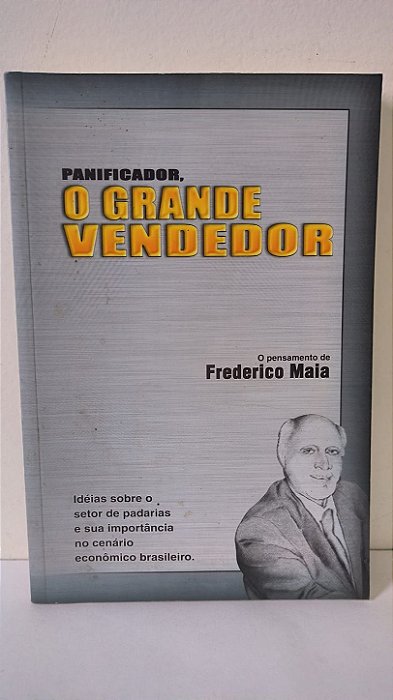 Panificador O grande vendedor - Frederico Maia
