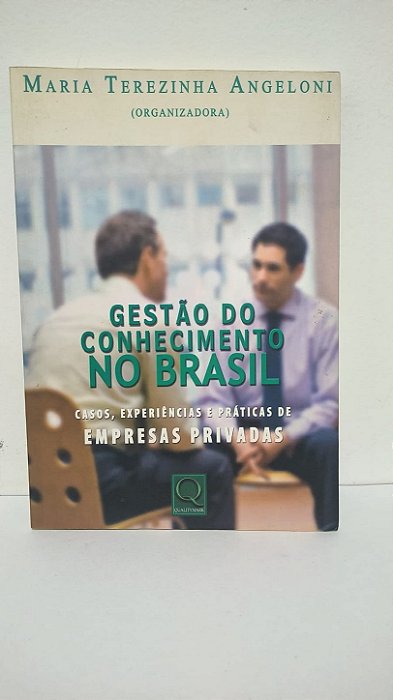 Gestão do conhecimento no Brasil - Maria Terezinha Angeloni