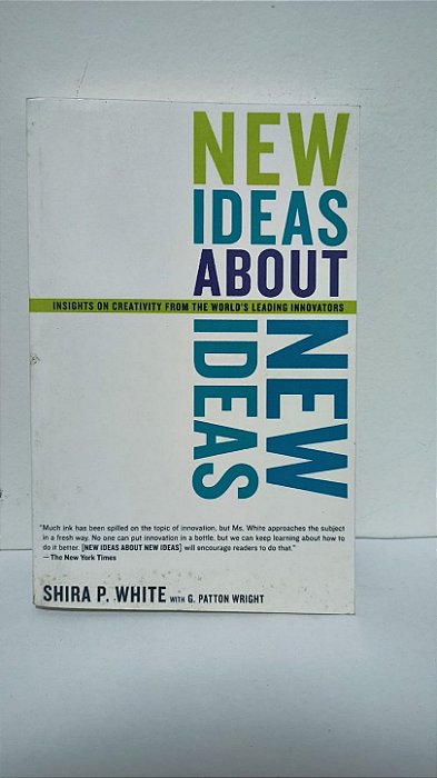 New ideas about new ideas - Shira P. White