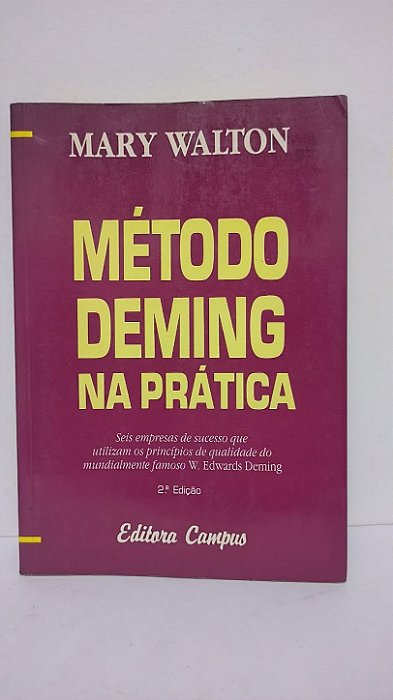 Método Deming na prática - Mary Walton