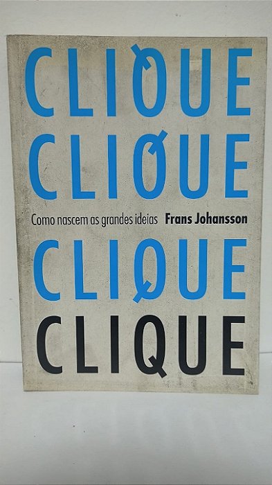 Clique como nascem as grandes ideias - Frans Johansson