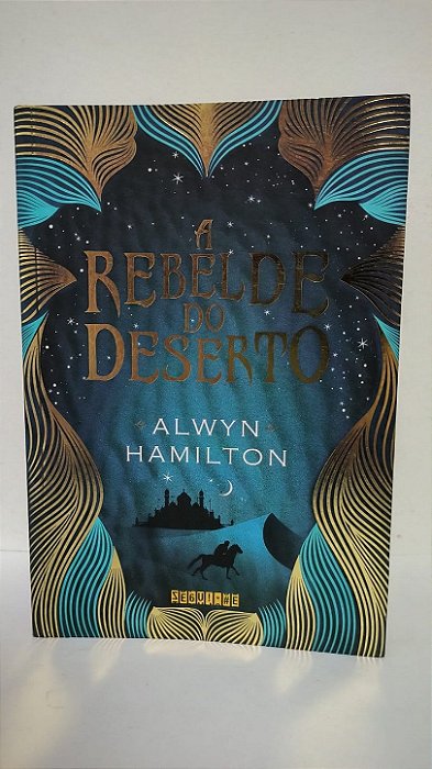 A rebelde do deserto - Alwyn Hamilton