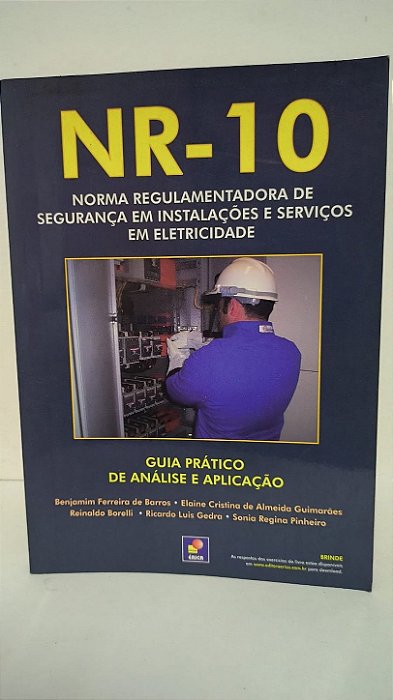 NR-10 Norma regulamentadora de segurança em instalações e serviços em eletricidade - Benjamim Ferreira de Barros e outros