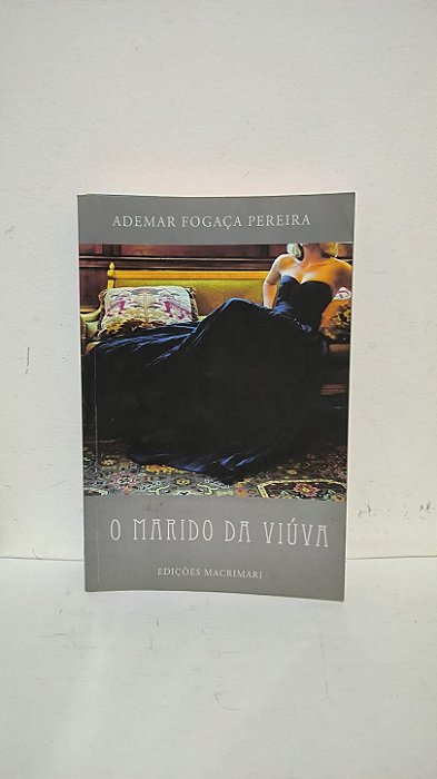 O marido da viúva - Ademar Fogaça Pereira
