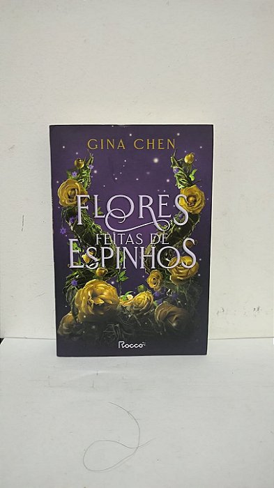 Flores feitas de espinhos - Gina Chen
