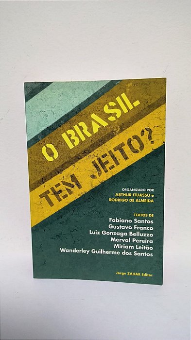 O Brasil tem jeito? - Fabiano Santos e outros