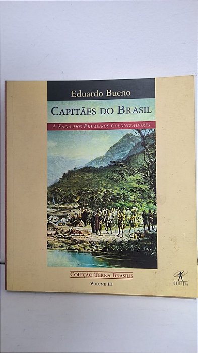 Capitães do Brasil - Eduardo Bueno