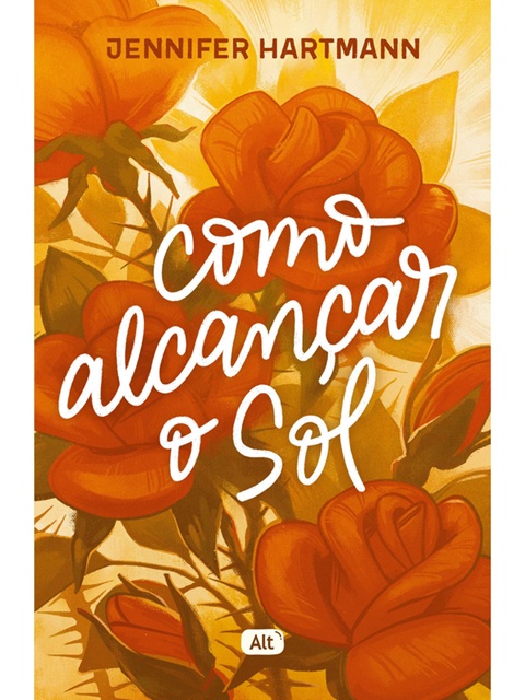 Como alcançar o Sol - Jennifer Hartmann
