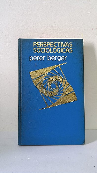 Perspectivas Sociológicas - Perter Berger