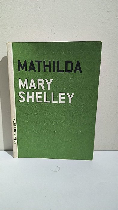 Mathilda -  Mary Shelley