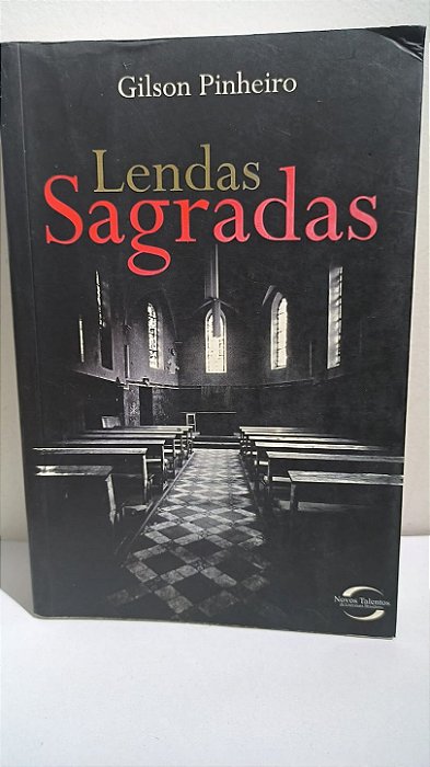 Lendas Sagradas - Gilson Pinheiro