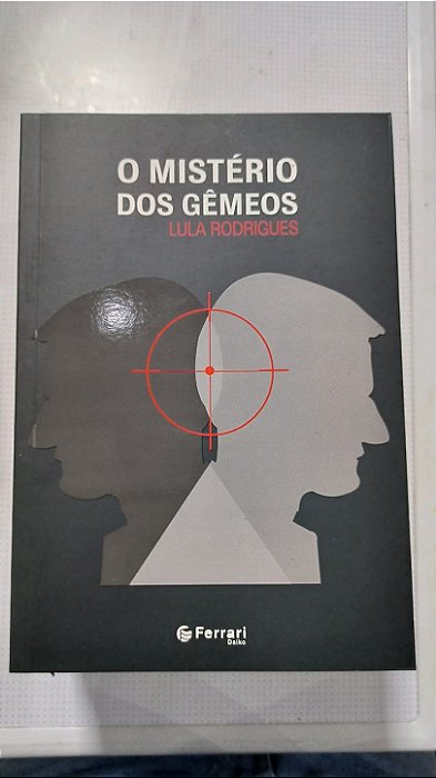O Mistério dos Gêmeos -  Lula Rodrigues
