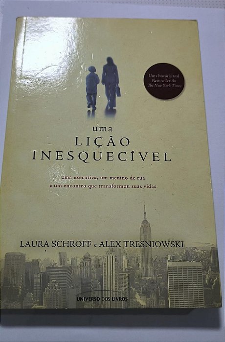 Uma Lição Inesquecível - Laura Schroff e Alex Tresniowski
