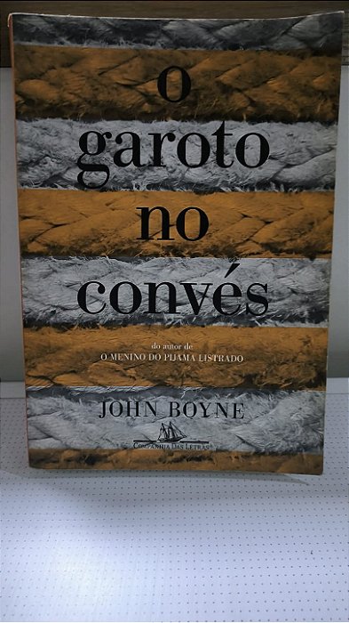 O Garoto no Convés - John Boyne